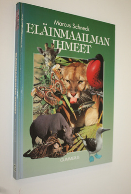 Marcus Schneck : Eläinmaailman ihmeet