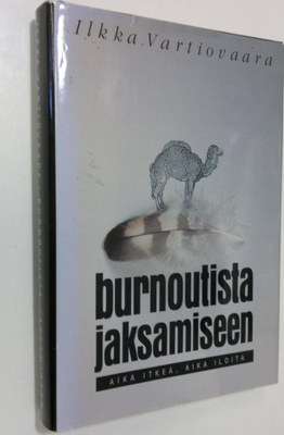 Ilkka Vartiovaara : Burnoutista jaksamiseen : aika itkeä,...
