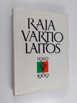 U. Peltoniemi : Rajavartiolaitos 1919-1969
