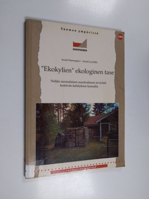 Irmeli Harmaajärvi ym. : "Ekokylien" ekologinen tase - ne...