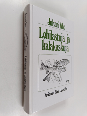 Juhani Aho : Lohilastuja ja kalakaskuja