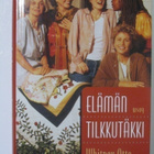 Whitney Otto • Elämän tilkkutäkki - pikkukuva 1