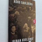 Asko Sahlberg : Irinan kuolemat : [Sodan sammuneita kaikuja] - pikkukuva 1