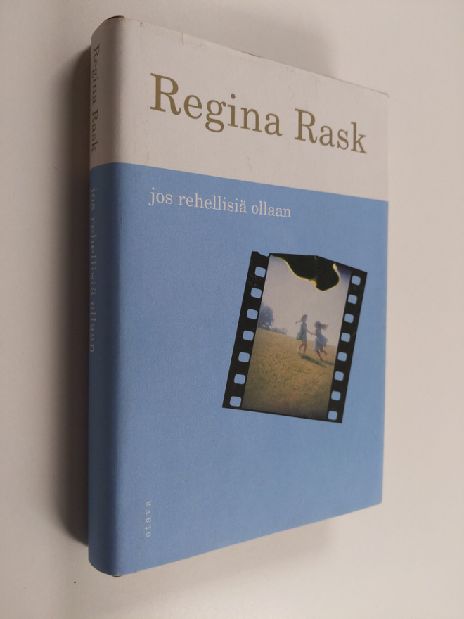 Regina Rask : Jos rehellisiä ollaan
