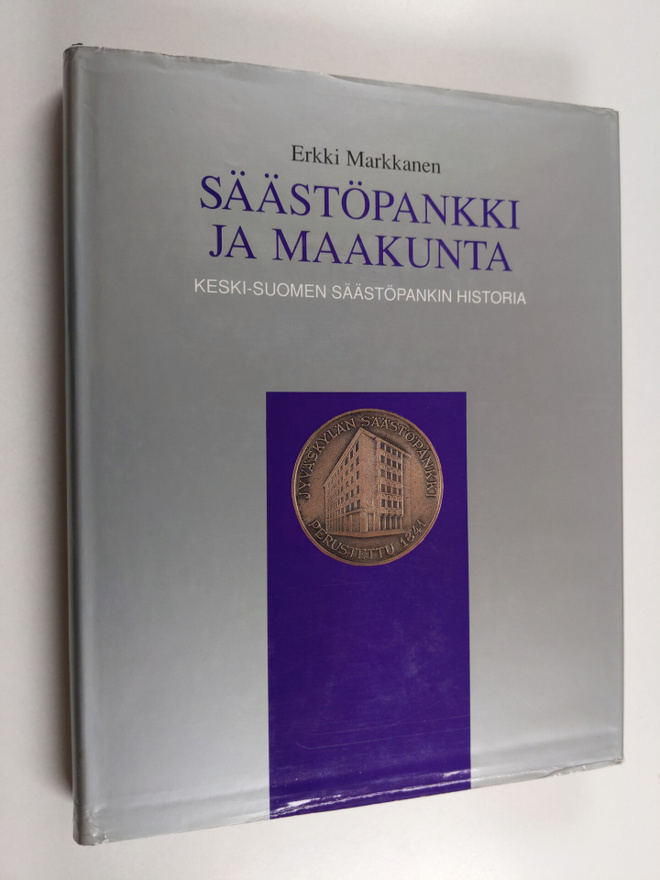 Erkki Markkanen : Säästöpankki ja maakunta : Keski-Suomen...