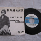 TAPANI KANSA : baby blue / naimisiin tahdo en : ( hienokunto - pikkukuva 1