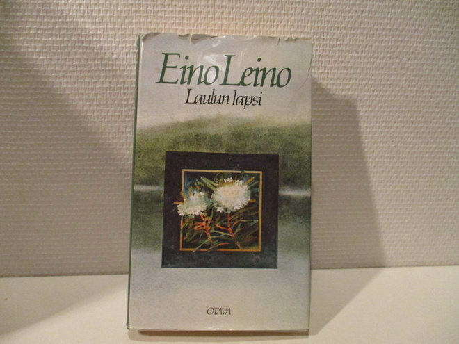Eino Leino : Laulun lapsi : valikoima runoja