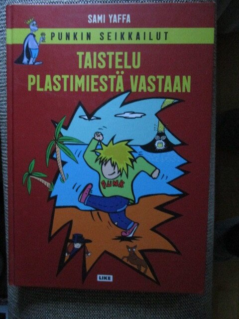 Sami Yaffa TAISTELU PLASTIMIESTÄ VASTAAN - PUNKIN SEIKKAILUT