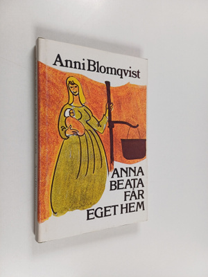 Anni Blomqvist : Anna Beata får eget hem