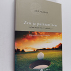 Joe Parent : Zen ja puttaaminen : Henkinen peli viheriöllä - pikkukuva 1