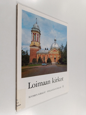 Suomen kirkot 9 = Finlands kyrkor :  Loimaan kirkot : Tur...