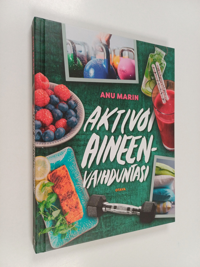 Anu Marin : Aktivoi aineenvaihduntasi