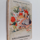 [Zachris] Topelius : Hallonmasken och andra sagor - pikkukuva 1