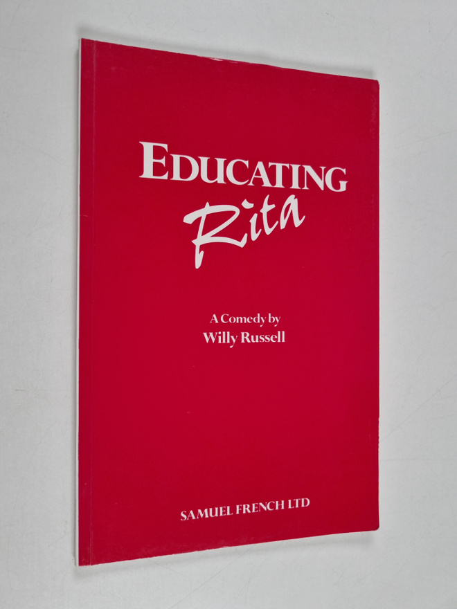 Willy Russell : Educating Rita : a comedy