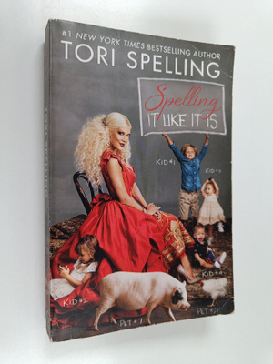 Tori Spelling ym. : Spelling It Like It Is