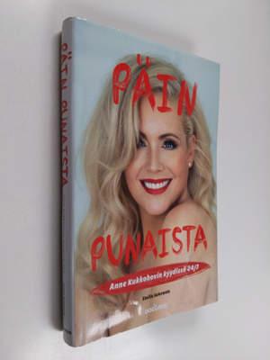 Emilia Saloranta : Päin punaista : Anne Kukkohovin kyydis...