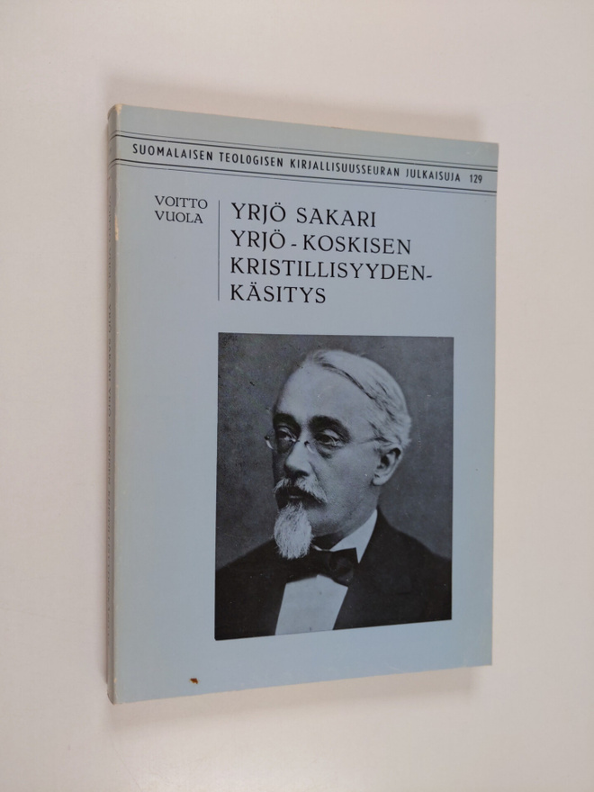 Voitto Vuola : Yrjö Sakari Yrjö-Koskisen kristillisyydenk...