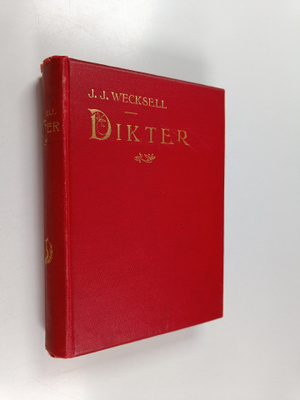 Josef Julius Wecksell : Samlade dikter