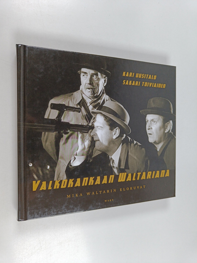 Kari ym. Uusitalo : Valkokankaan Waltariana : Mika Waltar...