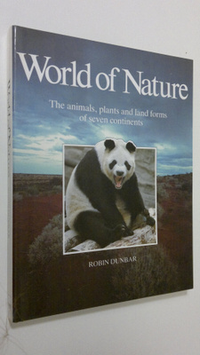 Robin Dunbar : World of nature : the animals, plants and ...