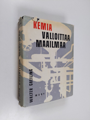 Walter Greiling : Kemia valloittaa maailmaa