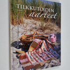 Rie Norum : Tilkkutöiden aarteet : selkeät ohjeet ja 30 u... - pikkukuva 1