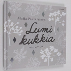 Maija Paavilainen : Lumikukkia - pikkukuva 1