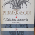 Veikko Huovinen & Veijo Meri: Piirakkasota, W+G 1964. 431 s. - pikkukuva 1