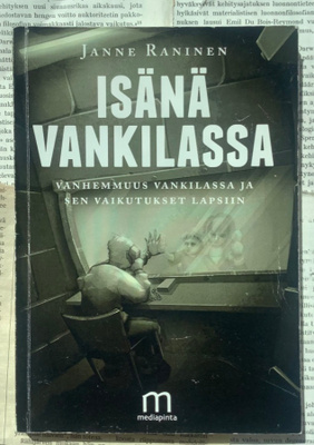 Janne Raninen - Isänä vankilassa (nid.)