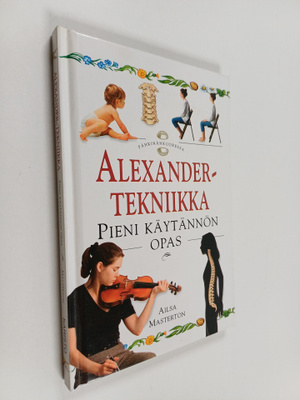 Ailsa Masterton : Alexander-tekniikka : pieni käytännön opas