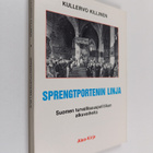 Kullervo Killinen : Sprengtportenin linja : Suomen turval... - pikkukuva 1