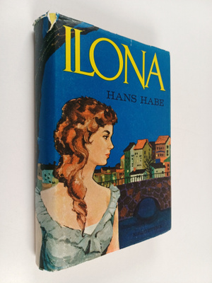 Hans Habe : Ilona