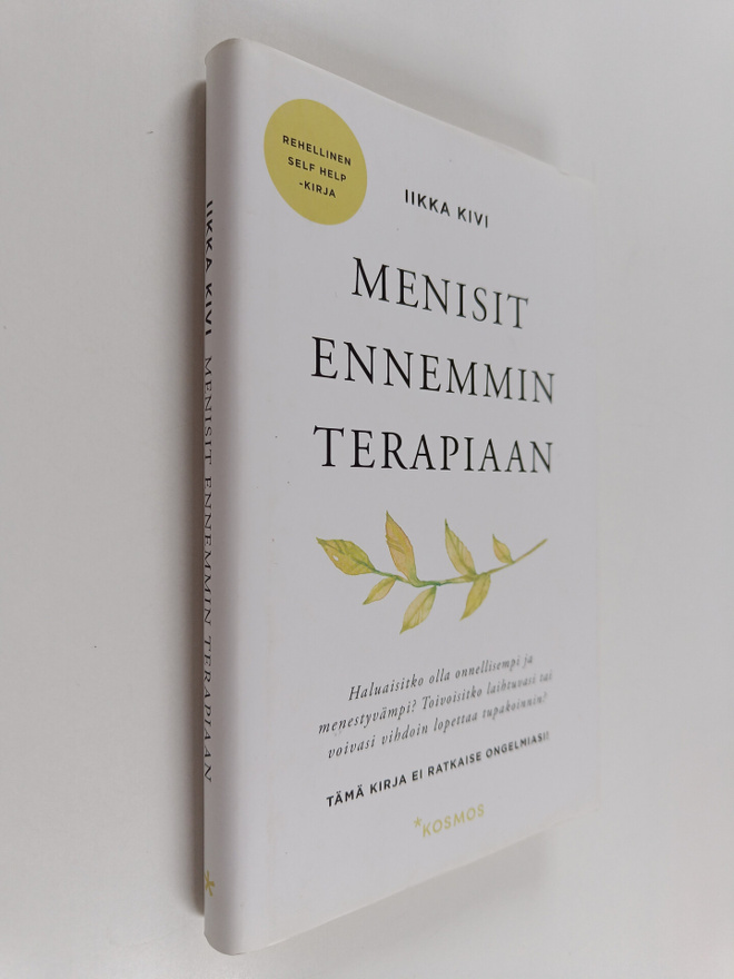 Iikka Kivi : Menisit ennemmin terapiaan : rehellinen self...