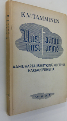 K. V. Tamminen : Uusi aamu, uusi armo : aamuhartaushetkin...