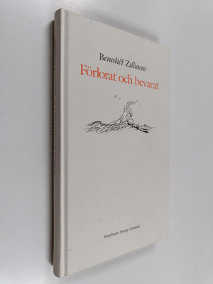 Benedict Zilliacus : Förlorat och bevarat