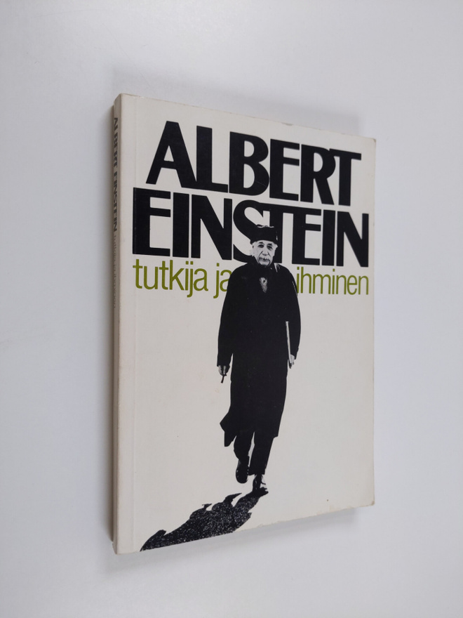 Heikki ym. (toim.) Oja : Albert Einstein : tutkija ja ihm...