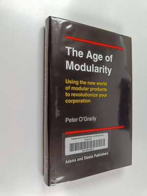 Peter O'Grady : The age of modularity : using the new wor...