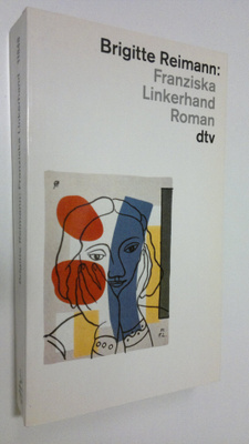 Brigitte Reimann : Franziska Linkerhand : Roman