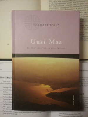 Eckhart Tolle - Uusi maa: elämän tarkoituksen oivaltaminen