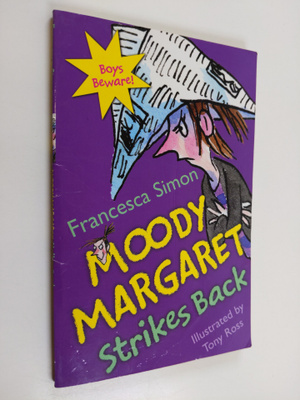 Francesca Simon : Moody Margaret Strikes Back