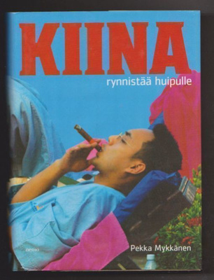Pekka Mykkänen - Kiina Rynnistää Huipulle