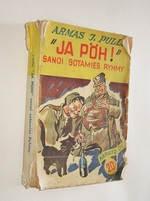 Armas J. Pulla : " Ja pöh ! " sanoi sotamies Ryhmy