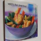 Vatcharin Bhumichitr : Vatch's Thai Street Food - pikkukuva 1