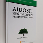 Henrietta Aarnikoivu : Aidosti hyödyllinen kehityskeskustelu - pikkukuva 1