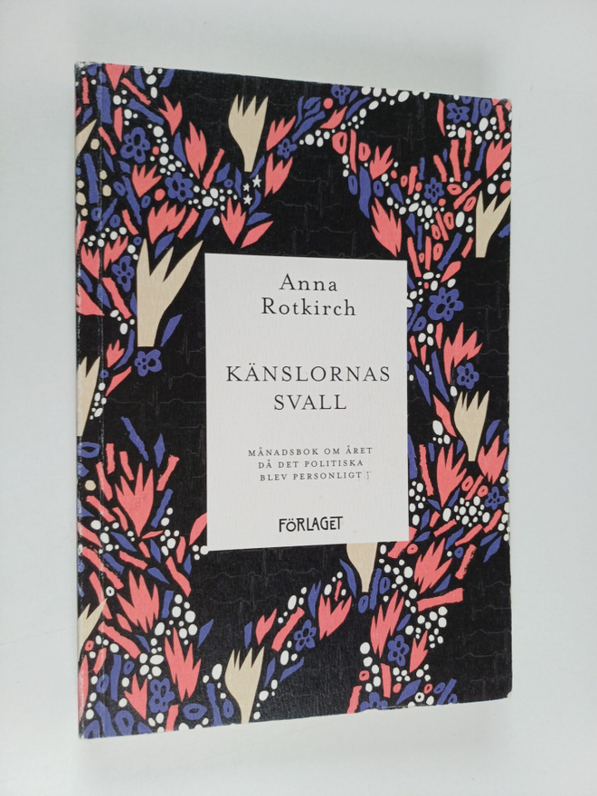 Anna Rotkirch : Känslornas svall : månadsbok om året då d...