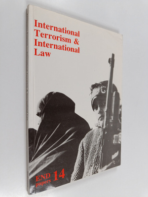 Ken Coates : END papers 14 : International terrorism & in...