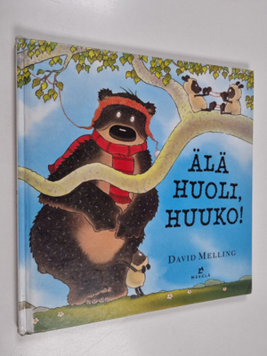 David Melling : Älä huoli, Huuko!