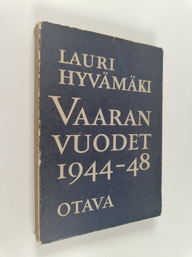 Lauri Hyvämäki : Vaaran vuodet 1944-1948