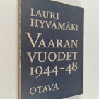 Lauri Hyvämäki : Vaaran vuodet 1944-1948 - pikkukuva 1