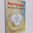 Robert B. Ash : Real Variables with Basic Metric Space To... - pikkukuva 1